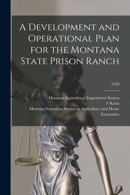 A Development and Operational Plan for the Montana State Prison Ranch; 1958