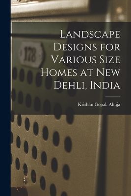 Landscape Designs for Various Size Homes at New Dehli, India