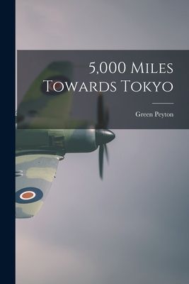 5,000 Miles Towards Tokyo