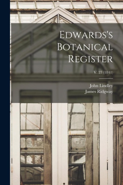 Edwardss Botanical Register; v. 27 (1841)
