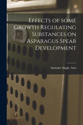 Effects of Some Growth Regulating Substances on Asparagus Spear Development