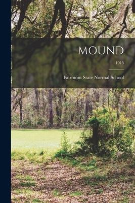 Mound; 1915