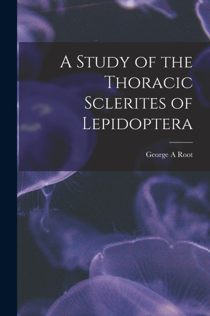 A Study of the Thoracic Sclerites of Lepidoptera