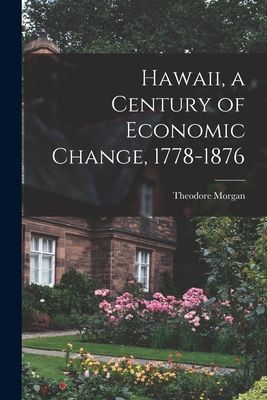 Hawaii, a Century of Economic Change, 1778-1876
