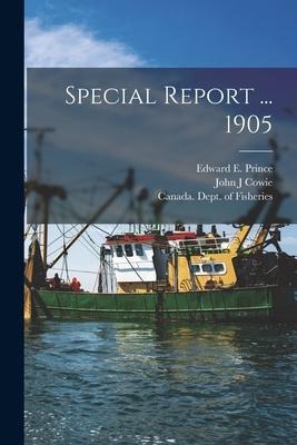 Special Report ... 1905 [microform]