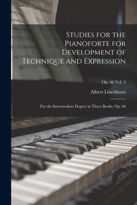 Studies for the Pianoforte for Development of Technique and Expression: for the Intermediate Degree in Three Books, Op. 66; op. 66 vol. 2