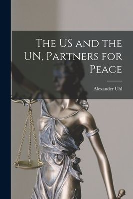 The US and the UN, Partners for Peace