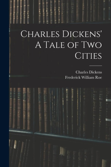 Charles Dickens A Tale of Two Cities
