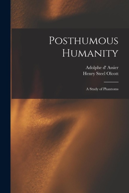 Posthumous Humanity: a Study of Phantoms