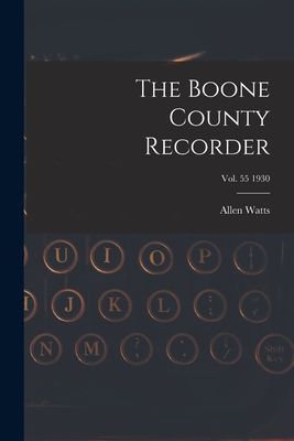 The Boone County Recorder [electronic Resource]; Vol. 55 1930