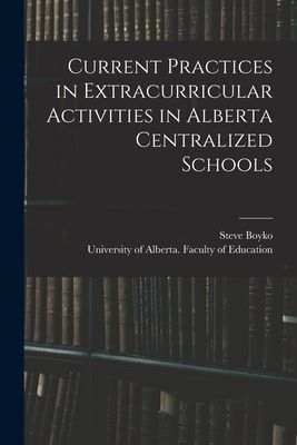 Current Practices in Extracurricular Activities in Alberta Centralized Schools