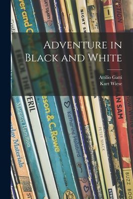 Adventure in Black and White