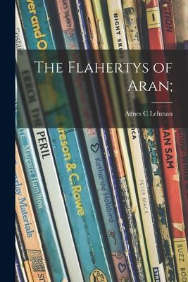 The Flahertys of Aran;