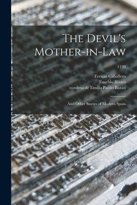 The Devils Mother-in-law; and Other Stories of Modern Spain; 1198