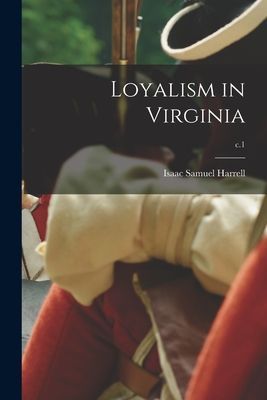 Loyalism in Virginia; c.1