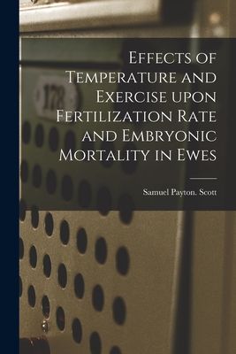 Effects of Temperature and Exercise Upon Fertilization Rate and Embryonic Mortality in Ewes