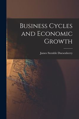 Business Cycles and Economic Growth