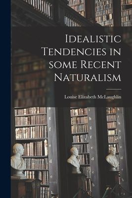 Idealistic Tendencies in Some Recent Naturalism