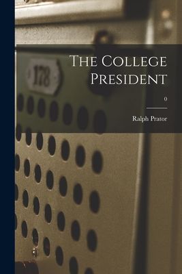 The College President; 0
