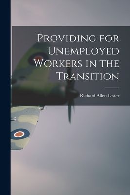 Providing for Unemployed Workers in the Transition