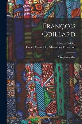 François Coillard: a Wayfaring Man