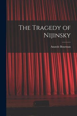 The Tragedy of Nijinsky