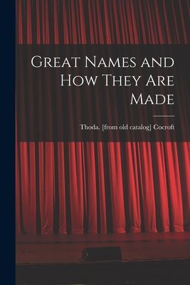 Great Names and How They Are Made