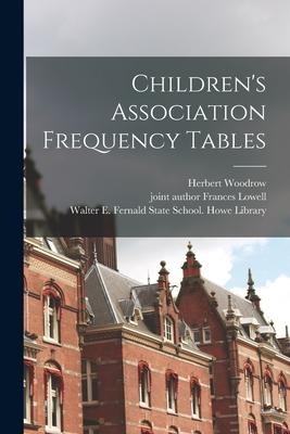 Childrens Association Frequency Tables
