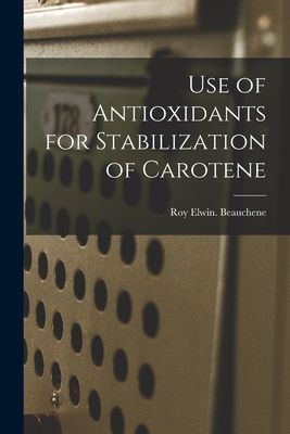 Use of Antioxidants for Stabilization of Carotene