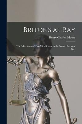 Britons at Bay: the Adventures of Two Midshipmen in the Second Burmese War