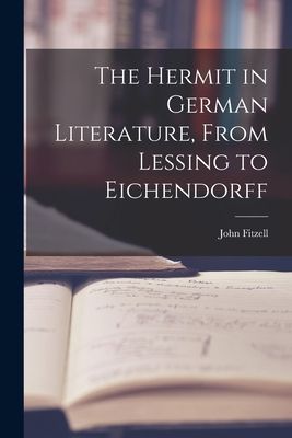 The Hermit in German Literature, From Lessing to Eichendorff