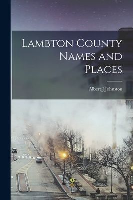 Lambton County Names and Places
