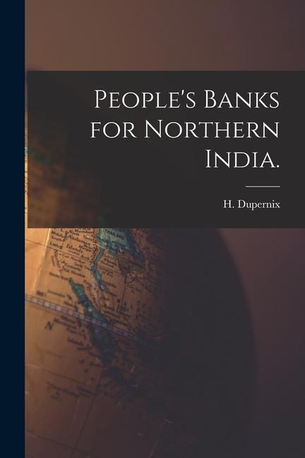 Peoples Banks for Northern India.