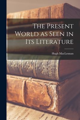 The Present World as Seen in Its Literature