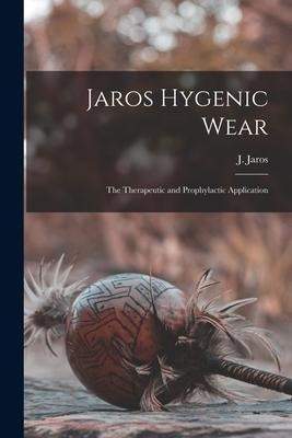 Jaros Hygenic Wear: the Therapeutic and Prophylactic Application