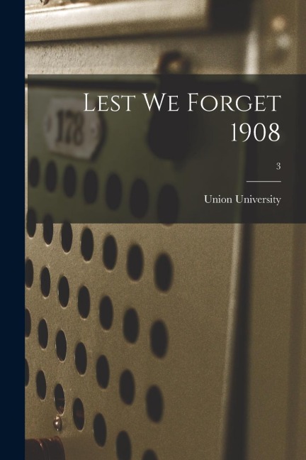 Lest We Forget 1908; 3