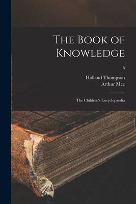 The Book of Knowledge; the Childrens Encyclopaedia; 8