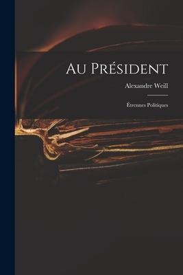 Au Président: Étrennes Politiques