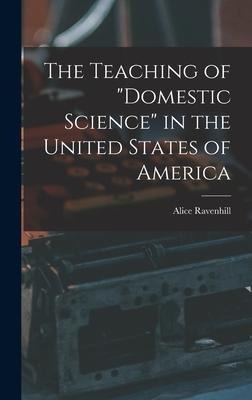 The Teaching of domestic Science in the United States of America