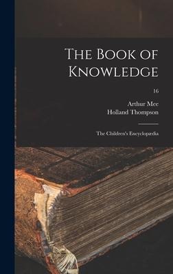The Book of Knowledge: the Childrens Encyclopædia; 16