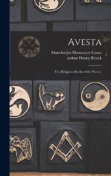 Avesta: The Religious Books of the Parsees