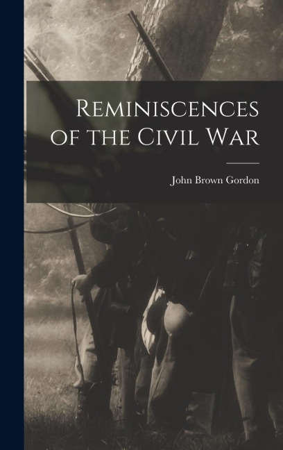 Reminiscences of the Civil War