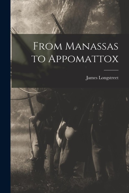 From Manassas to Appomattox