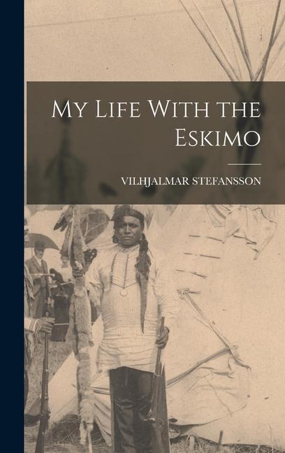 My Life With the Eskimo