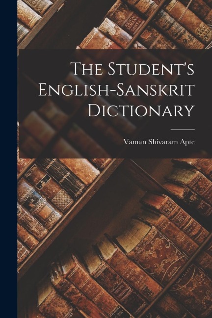 The Student's English-Sanskrit Dictionary