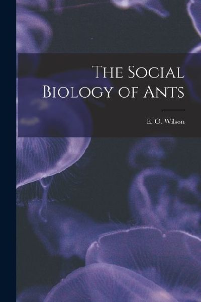 The Social Biology of Ants