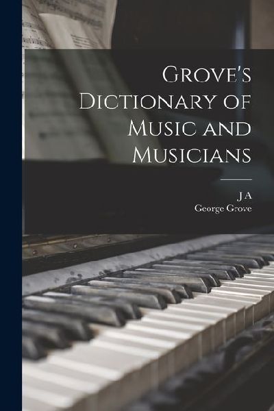 Grove's Dictionary of Music and Musicians