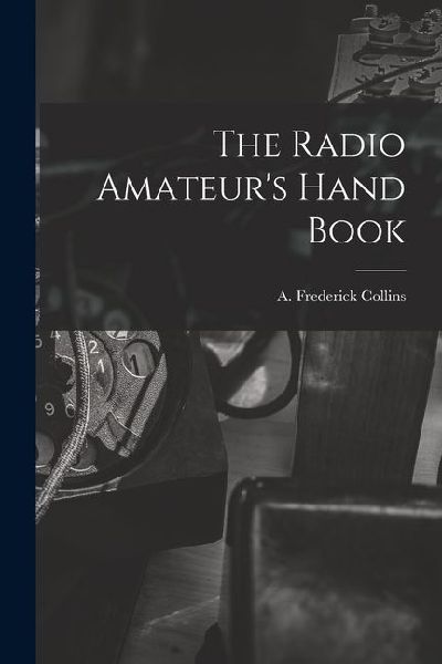 The Radio Amateurs Hand Book