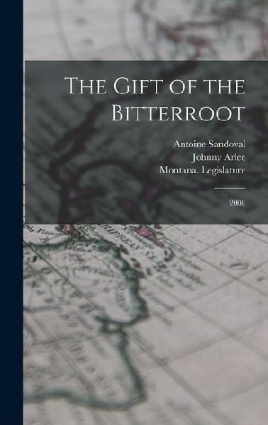 The Gift of the Bitterroot: 2008