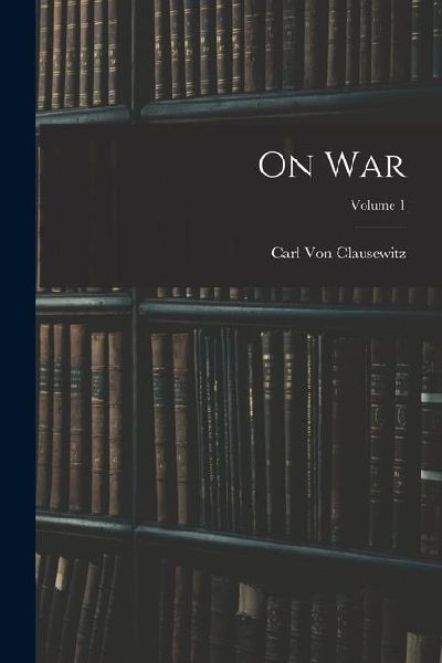 On War; Volume 1